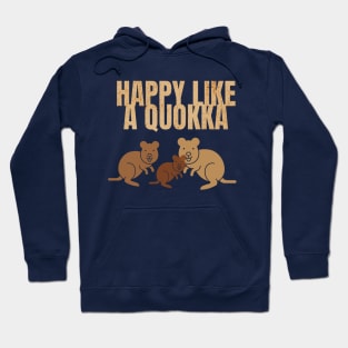 HAPPY LIKE A QUOKKA AUSTRALIAN ANIMALS ROTTNEST ISLAND Hoodie